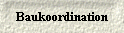  Baukoordination 