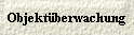  ObjektÃ¼berwachung 